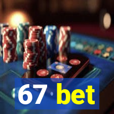 67 bet